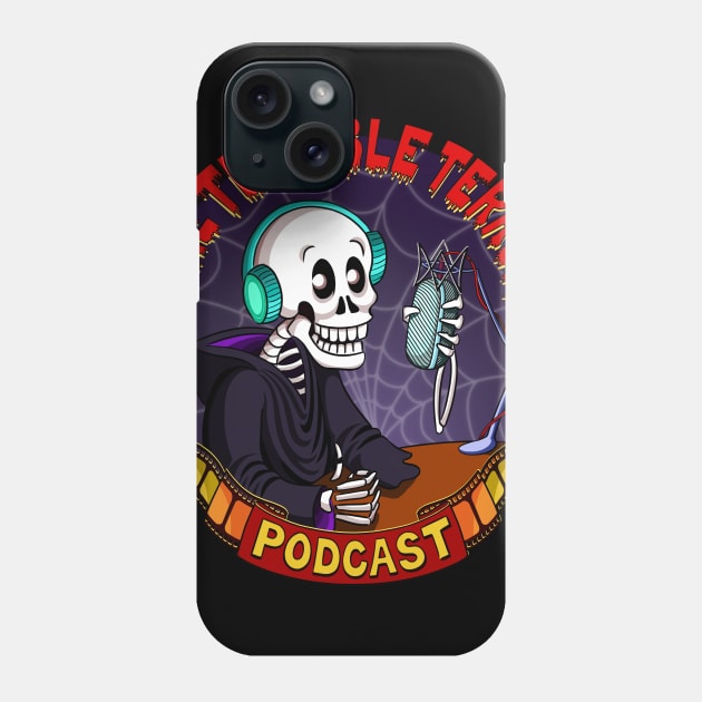 Terrible Terror Podcast Phone Case by TerribleTerror