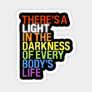 There's a Light – Rainbow Colors Gay Pride Magnet