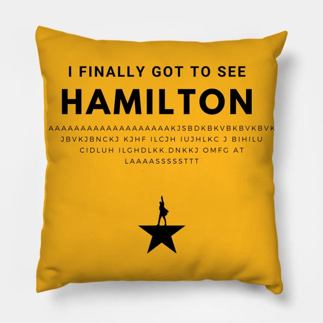 hamilton finally Pillow by monoblocpotato