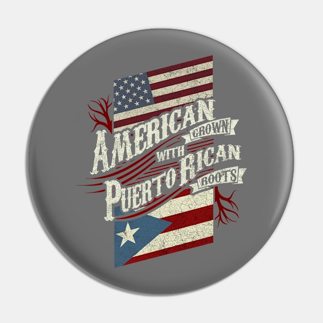 American Grown with Puerto Rican Roots Pin by veerkun