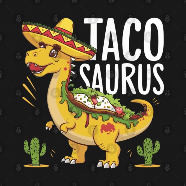 Tacosaurus Taco Dinosaur Funny Dino Cinco De Mayo Mexican by HBart