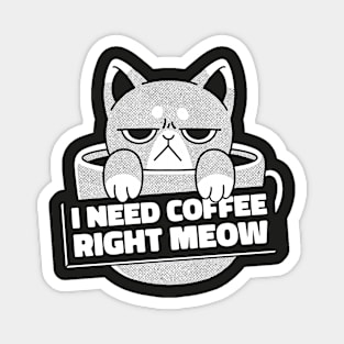 Cat Need Coffee Right Now Magnet