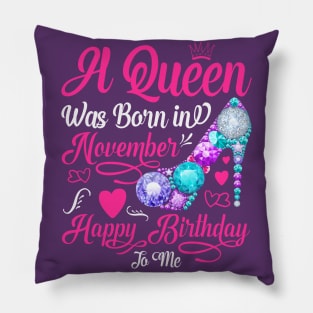 A Queen Was Born In November-Happy Birthday Pillow