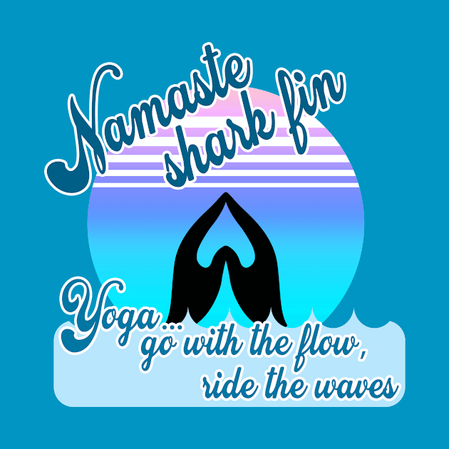 Namaste shark fin – FUN vintage vibe beachy YOGA – go with the flow & ride the waves of life OMBRE ocean turquoise blue version by originalsusie