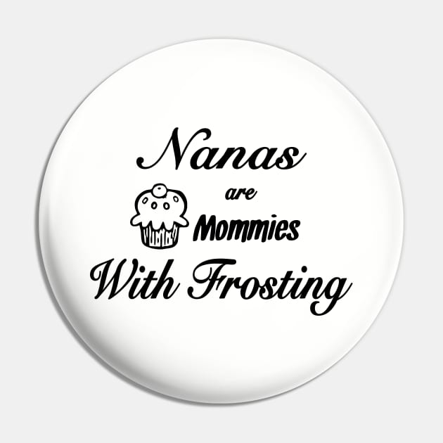 Nanas Are Momies With Frosting Chef T Shirts Pin by hathanh2