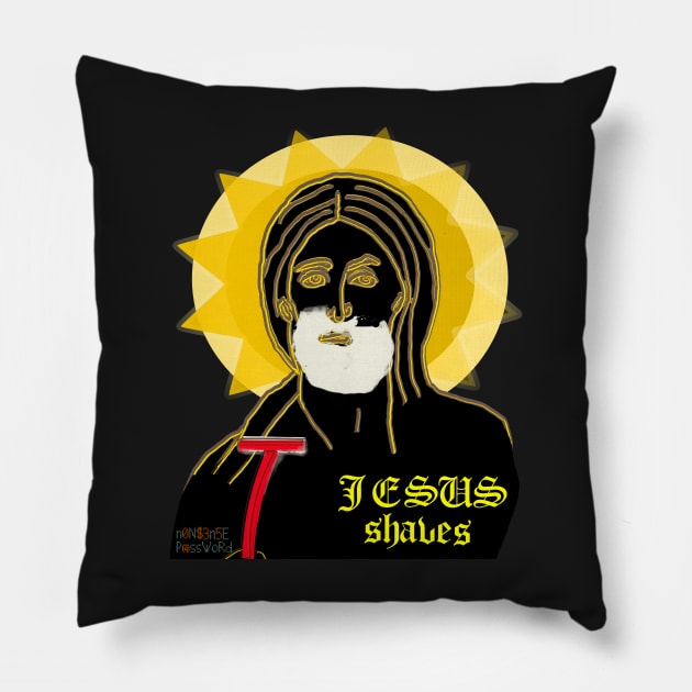 Jesus Shaves Pillow by Nonsense-PW