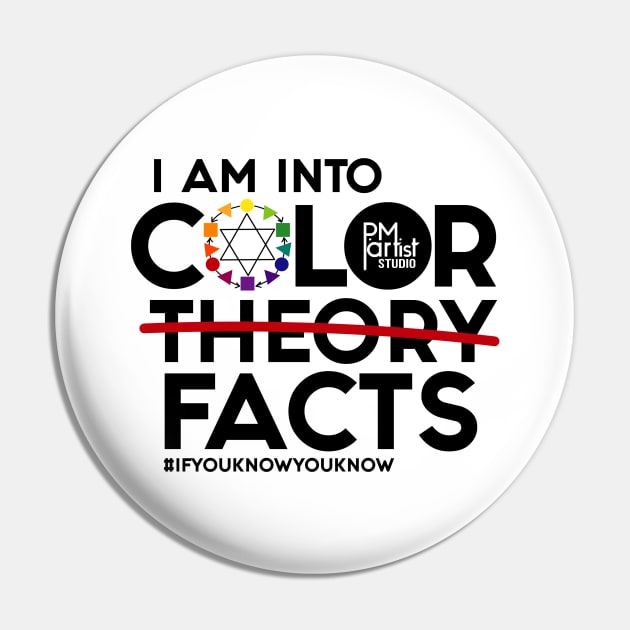 Color Facts (Black Lettering) PM artist Studio Pin by PM artist Studio