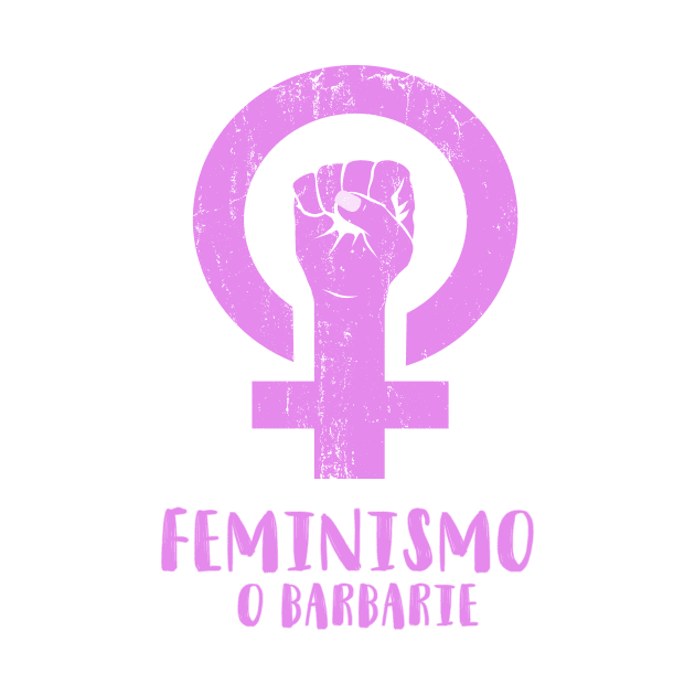 FEMINISMO O BARBARIE by SocialDesign