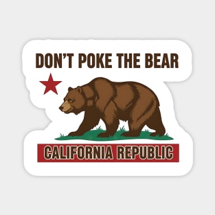 Don’t Poke The Bear California Republic Magnet