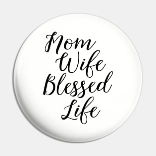 Mom Wife Blessed Life Family Dark Cloth Wife Pin