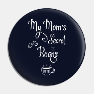 MOM's SECRET BEANS Pin