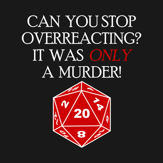 DND Can You Stop Overreacting? by Bingeprints