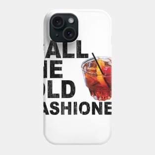 Call Me Old Fashioned Black Phone Case