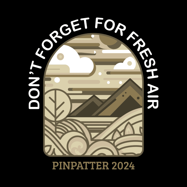 don't forget for fresh air by Pinpatter