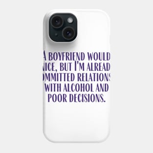 A Committed Relationship Phone Case