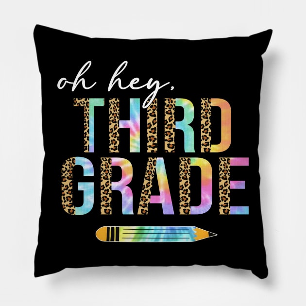 Tie Dye Leopard Oh Hey Third Grade Back To School Pillow by SuperMama1650