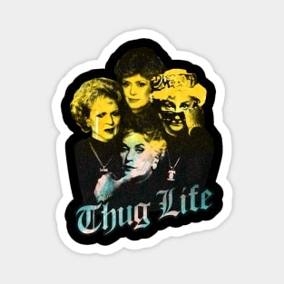 Thug life golden! Magnet