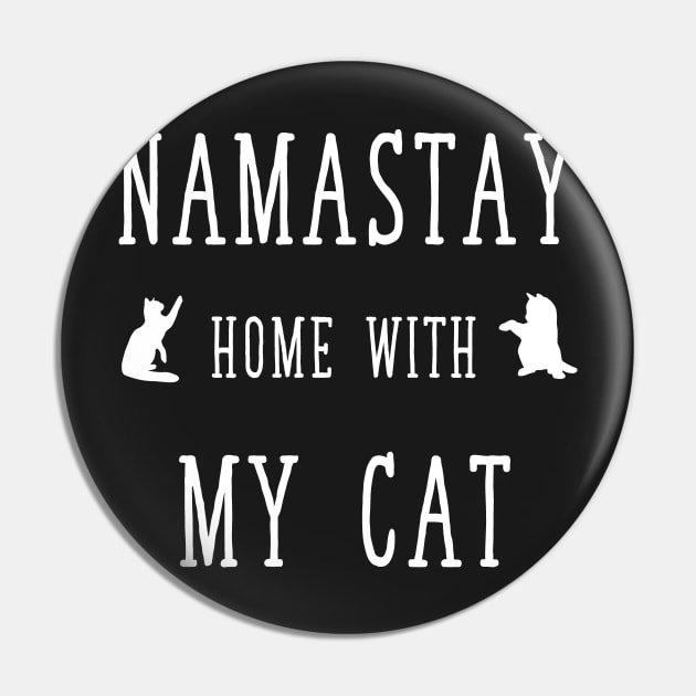 Namastay home with my cat Pin by captainmood