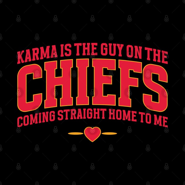 Karma Is The Guy On The Chiefs, Coming Straight Home To Me v3 by Emma