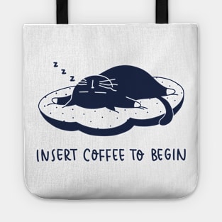 Insert coffee to begin Tote