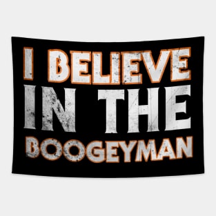 I Believe In The Boogeyman Tapestry