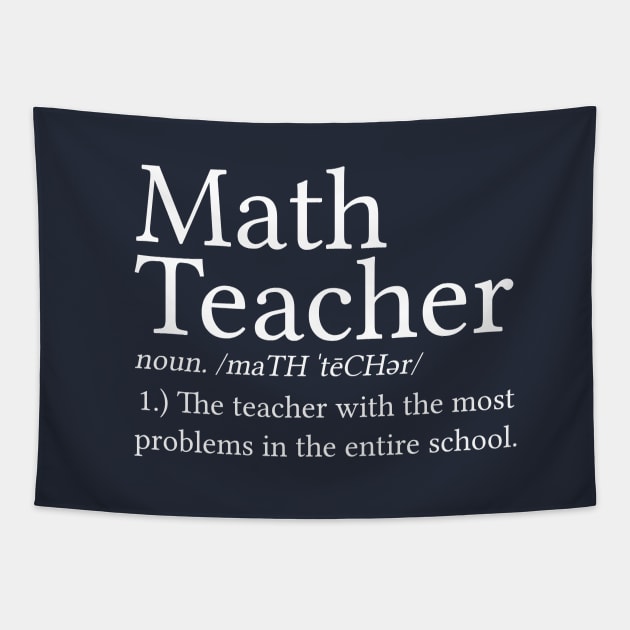 Math Teacher Gift Math Teacher Shirt Math Teacher Definition Tapestry by kmcollectible