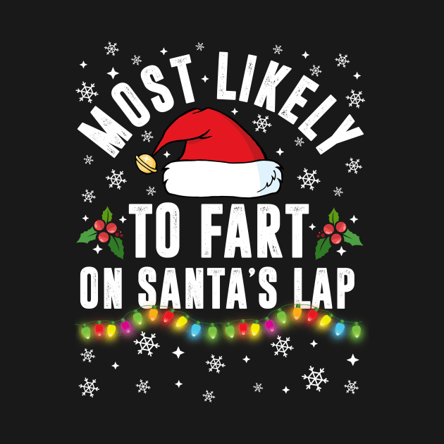 Most Likely To Fart On Santa's Lap Christmas Family Pajama Funny by TheMjProduction