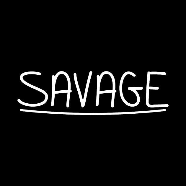 SAVAGE by Mariteas