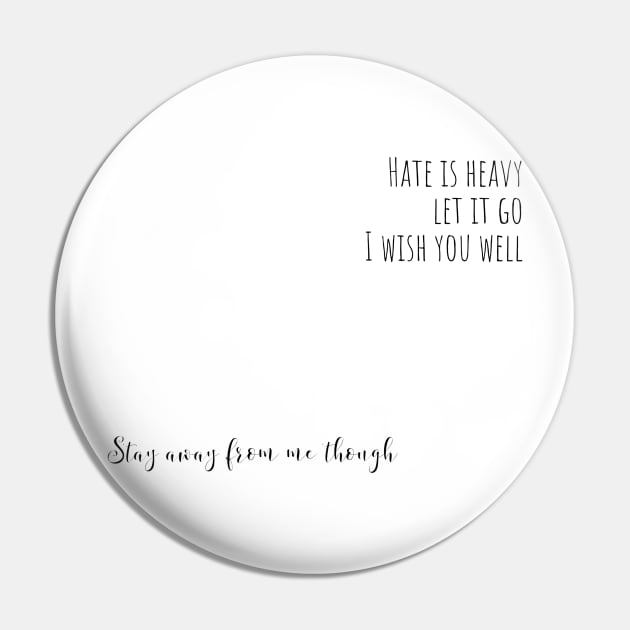 hate is heavy Pin by mandyspaulding