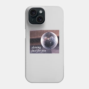 Shining Just For You Phone Case