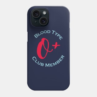 Blood type O plus club member - Red letters Phone Case