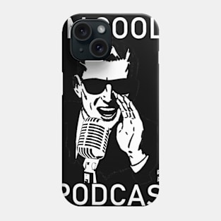 I'm Cool, I Podcast Version 2 Phone Case