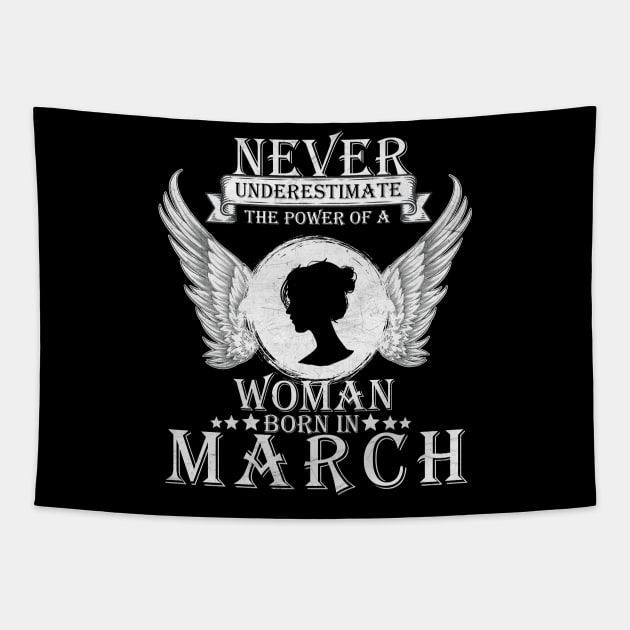 Never Underestimate The Power Of A Woman Born In March Costume Gift Tapestry by Ohooha