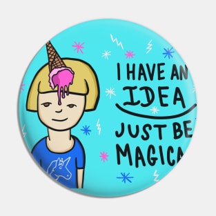 Just Be Magical Pin