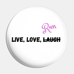 Live, Love, and Do what you want Pin