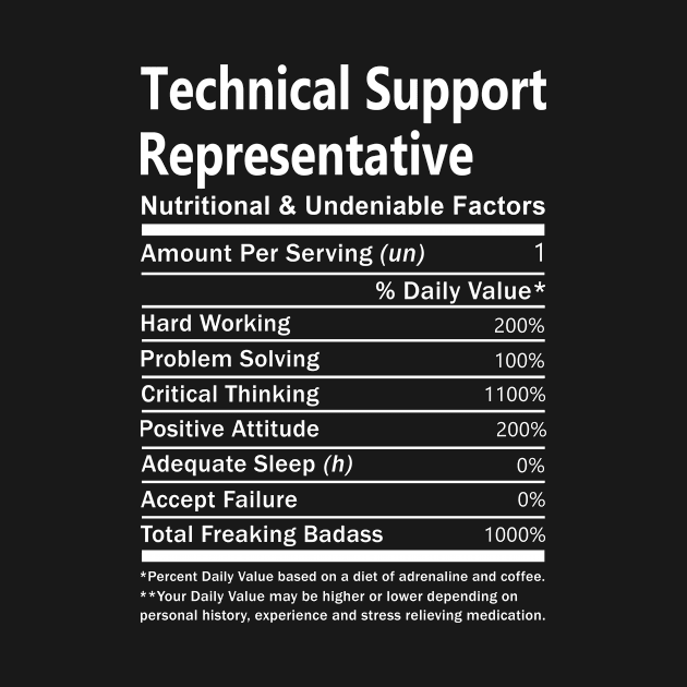 Technical Support Representative T Shirt - Nutritional and Undeniable Factors Gift Item Tee by Ryalgi