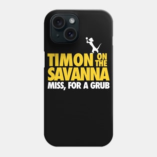 Timon on the Savannah Phone Case