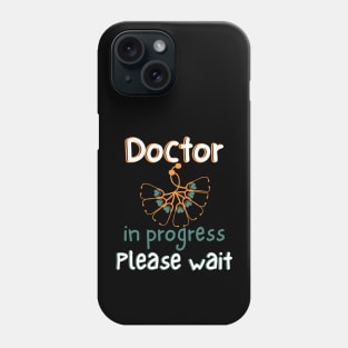 Doctor In Progress Please Wait Phone Case