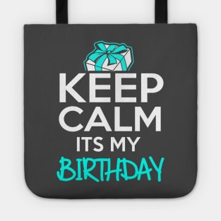 Keep Calm It's My Birthday Tote