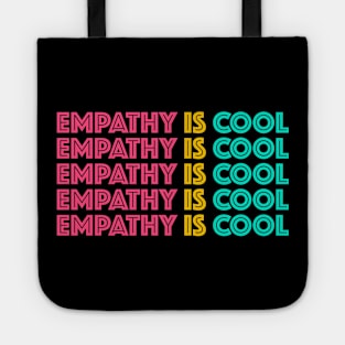 Empathy Is Cool Tote