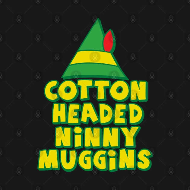 Cotton Headed Ninny Muggins by DetourShirts