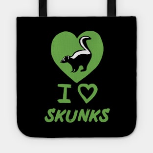 I Love Skunks for Skunk Lovers, Green Tote