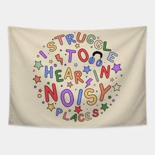 I Struggle to Hear in Noisy Places - Sensory Gift for the Hard of Hearing Tapestry