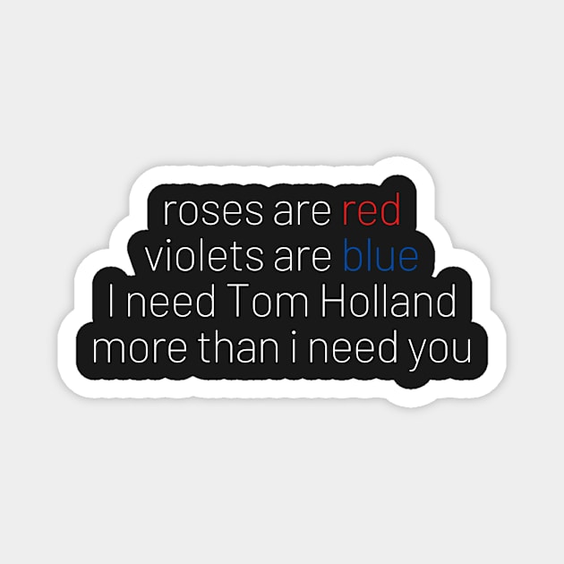 roses are red violets are blue Magnet by yassinebd