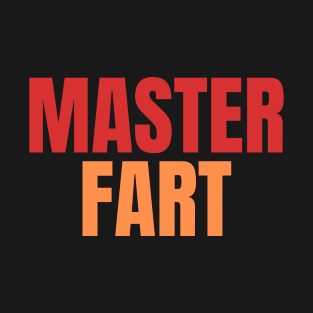 master fart T-Shirt