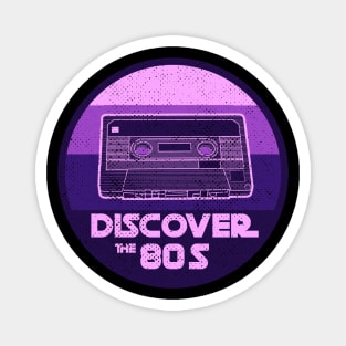 DISCOVER THE 80S vintage retro 80s nostalgia design third color version with distress Magnet