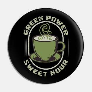 Green Power Sweet Hour Matcha Tea Gift Pin