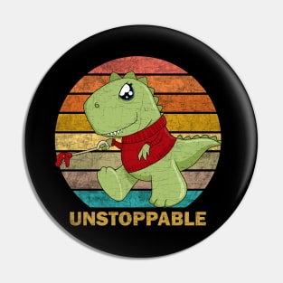 I am unstoppable T-Rex Pin