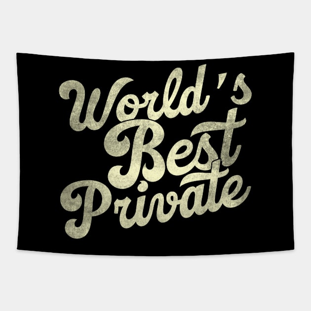 World's best private. Perfect present for mother dad father friend him or her Tapestry by SerenityByAlex