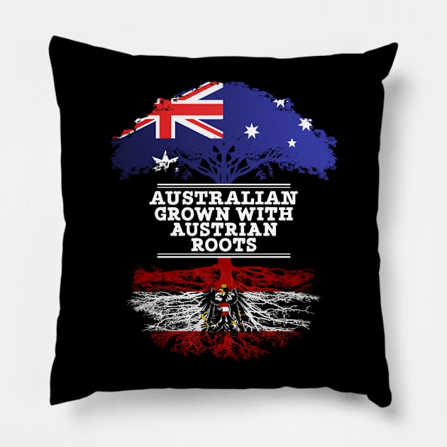 Australian Grown With Austrian Roots - Gift for Austrian With Roots From Austria Pillow by Country Flags